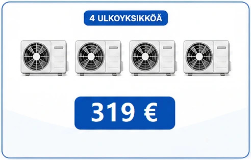 Neljä ulkoyksikköä ilmastointilaitteita, sininen 319 € -hinta ja teksti “4 ulkoyksikköä”.